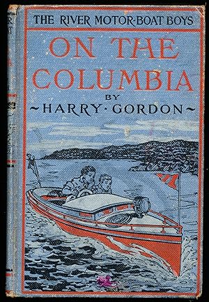 THE RIVER MOTOR-BOAT BOYS ON THE COLUMBIA OR THE CONFESSION OF A PHOTOGRAPH