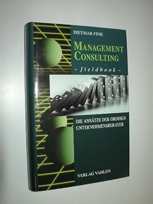 Imagen del vendedor de Management Consulting - fieldbook -. Die Anstze der groen Unternehmensberater. a la venta por Stefan Kpper