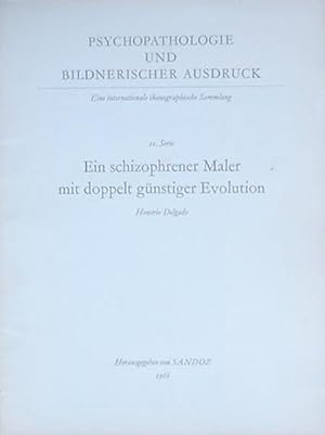 Ein schizophrener Maler mit doppelt günstiger Evolution.