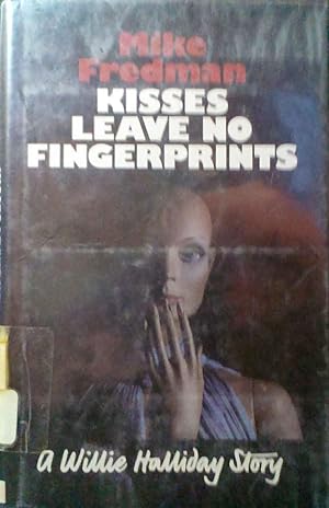 Kisses Leave No Fingerprints