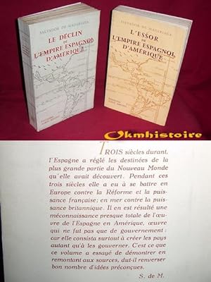 L'ESSOR DE L'EMPIRE ESPAGNOL D'AMERIQUE + LE DECLIN DE L'EMPIRE ESPAGNOL . les 2 volumes