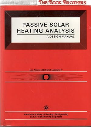 Image du vendeur pour Passive Solar Heating Analysis:A Design Manual mis en vente par THE BOOK BROTHERS