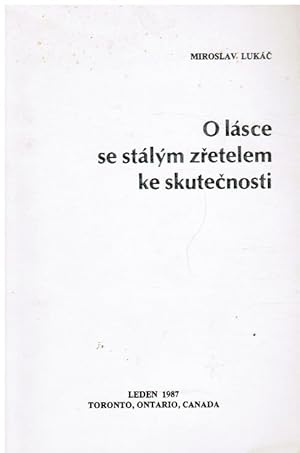 O Lasce Se Stalym Zretelem Ke Skutecnosti