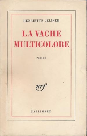 Bild des Verkufers fr La vache multicolore zum Verkauf von LIBRAIRIE GIL-ARTGIL SARL