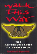 Walk This Way: The Autobiography of Aerosmith