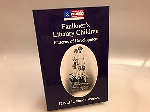 Imagen del vendedor de Faulkner's Literary Children: Patterns of Development a la venta por Needham Book Finders