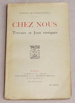 Imagen del vendedor de CHEZ NOUS - Travaux et jeux rustiques a la venta por LE BOUQUINISTE