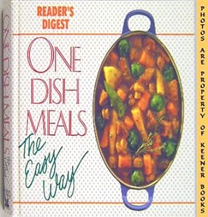 Bild des Verkufers fr One Dish Meals The Easy Way zum Verkauf von Keener Books (Member IOBA)