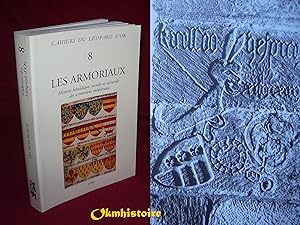 Les Armoriaux - Histoire héraldique, sociale et culturelle des armoriaux médiévaux [ Cahiers du l...