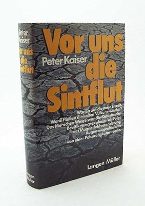 Seller image for Vor uns die Sintflut / Peter Kaiser for sale by Versandantiquariat Buchegger