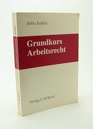 Imagen del vendedor de Grundkurs Arbeitsrecht / von Abbo Junker a la venta por Versandantiquariat Buchegger