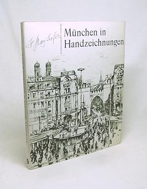 Bild des Verkufers fr Mnchen in Handzeichnungen / Hermann Mayrhofer ; Hermann Hasinger zum Verkauf von Versandantiquariat Buchegger