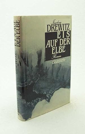 Seller image for Eis auf der Elbe : Tagebuchroman / Ingeborg Drewitz for sale by Versandantiquariat Buchegger