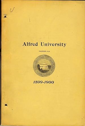 ANNUAL OF ALFRED UNIVERSITY (1899) For the College Year 1899-1900