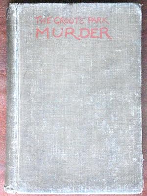 Imagen del vendedor de The Groote Park Murder a la venta por Canford Book Corral