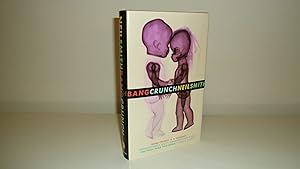 Bang Crunch [1st Printing - Signed, Dated Year of Pub. with Dated Ephemera]