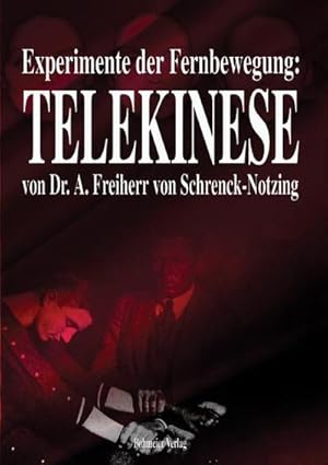 Bild des Verkufers fr Experimente der Fernbewegung - Telekinese : Im psychologischen Institut der Mnchener Universitt und im Laboratorium des Verfassers zum Verkauf von AHA-BUCH GmbH