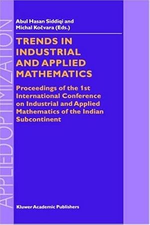 Imagen del vendedor de Trends in Industrial and Applied Mathematics: Proceedings of the 1st International Conference on Industrial and Applied Mathematics of the Indian Subcontinent.; (Applied Optimization, Volume 72.) a la venta por J. HOOD, BOOKSELLERS,    ABAA/ILAB