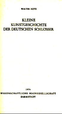 Bild des Verkufers fr Kleine Kunstgeschichte der deutschen Schlsser. zum Verkauf von Fundus-Online GbR Borkert Schwarz Zerfa