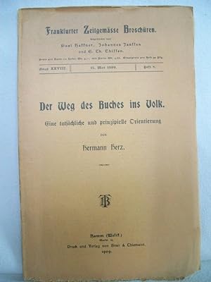 Imagen del vendedor de Der Weg des Buches ins Volk Eine tatschliche und prinzipielle Orientierung, ( Frankfurter Zeitgemsse Broschren) a la venta por Antiquariat Bler