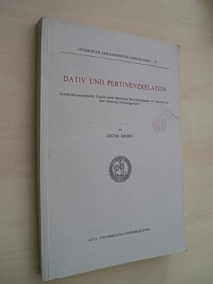 Dativ und Pertinenzrelation. Syntaktisch-semantische Studien unter besonserer Berückssichtigung v...