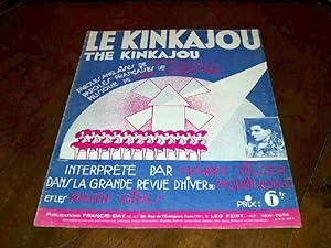 LE KINKAJOU (The Kinkajou). Paroles anglaises de Joseph Mc Carthy. Paroles françaises de Jacques ...