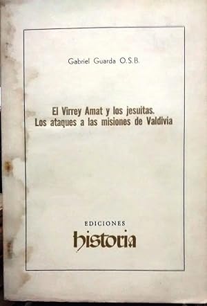 Imagen del vendedor de El Virrey Amat y los jesuitas. Los ataques a las misiones de Valdivia a la venta por Librera Monte Sarmiento