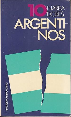 10 NARRADORES ARGENTINOS (Diez narradores argentinos) 13 narraciones de las nuevas generaciones l...
