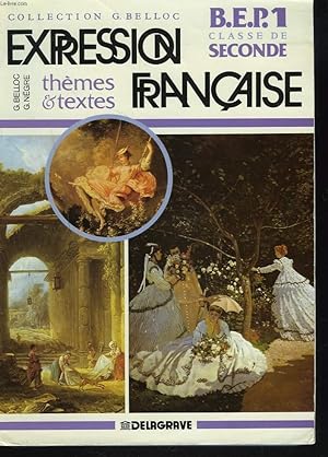 Seller image for EXPRESSION FRANCAISE. THEMES ET TEXTES. BEP 1. CLASSE DE SECONDE. for sale by Le-Livre