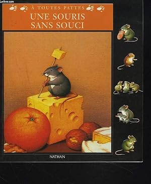 Seller image for UNE SOURIS SANS SOUCIS for sale by Le-Livre