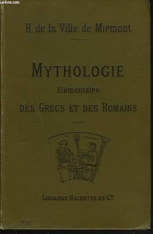 Bild des Verkufers fr MYTHOLOGIE ELEMENTAIRE DES GRECS ET DES ROMAINS. zum Verkauf von Le-Livre