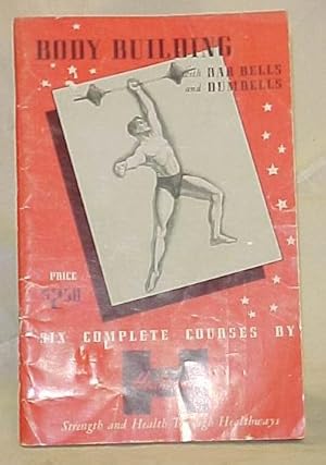 Imagen del vendedor de Body Building with Bar Bells and Dumbells Catalog # 5940 a la venta por Princeton Antiques Bookshop