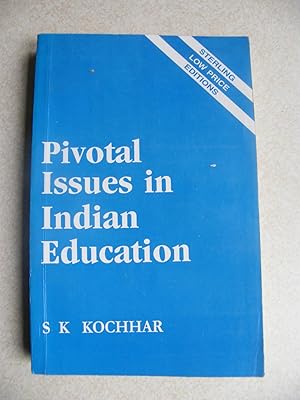 Seller image for Pivotal Issues In Indian Education for sale by Buybyebooks