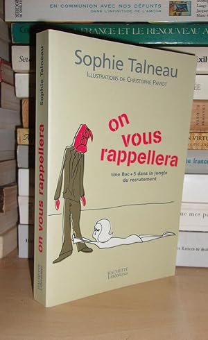 Bild des Verkufers fr ON VOUS RAPPELLERA : Une Bac + 5 Dans La Jungle Du Recrutement zum Verkauf von Planet's books