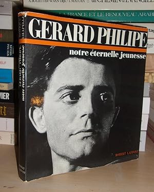 Seller image for GERARD PHILIPE : Notre Eternelle Jeunesse : Prface De Jean Vilar, Ralisation d'Andr Kirschen for sale by Planet'book