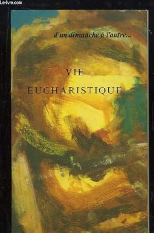 Seller image for Vie Eucharistique. D'un dimanche  l'autre . for sale by Le-Livre