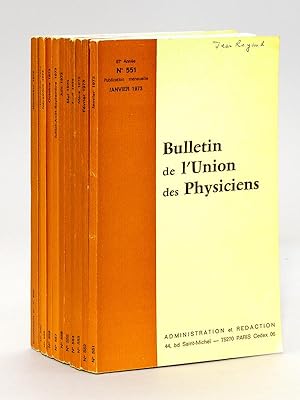 Bulletin de L'Union des Physiciens - Année 1973 [ 67e et 68e Années - 11 numéros, du n° 551 au n°...