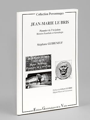 Image du vendeur pour Jean-Marie LE BRIS , Pionnier de l'Aviation - Histoire familiale et gnalogie mis en vente par Librairie du Cardinal
