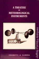 Immagine del venditore per A Treatise on Meteorological Instruments venduto da Jeffrey Formby Antiques