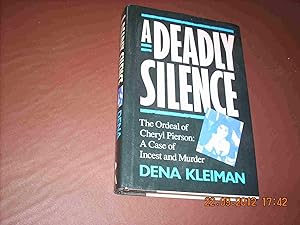 A Deadly Silence: The Ordeal of Cheryl Pierson A Case of Incest and Murder