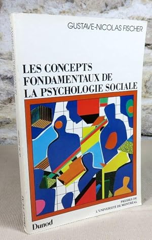 Bild des Verkufers fr Les concepts fondamentaux de la psychologie sociale. zum Verkauf von Latulu