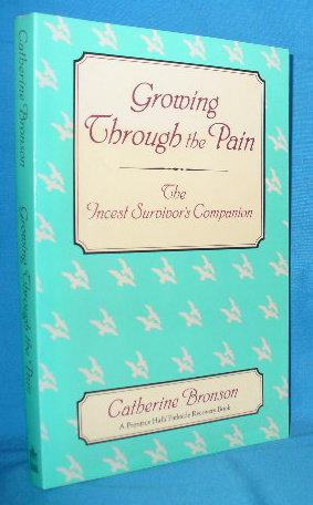 Seller image for Growing Through the Pain: The Incest Survivor's Companion for sale by Alhambra Books