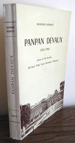 Panpan Devaux (1712-1796) : Lecteur du Roi Stanilas Bel esprit, Poète, Auteur dramatique, Philosophe