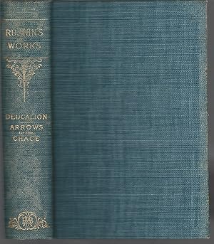 Immagine del venditore per Deucalion; Also, The King of the Golden River, The Eagle's Nest & Arrows of the Chace venduto da Dorley House Books, Inc.