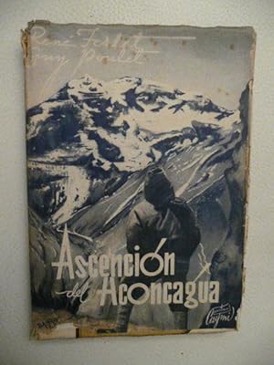 Seller image for Ascensin del Aconcagua. La Segunda Expedicin Francesa A los Andes Argentinos for sale by Reus, Paris, Londres