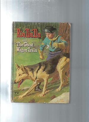 Seller image for RIN TIN TIN and the ghost wagon authorized edition for sale by ODDS & ENDS BOOKS
