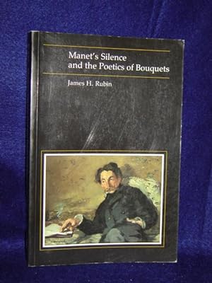 Bild des Verkufers fr Manet's Silence and the Poetics of Bouquets zum Verkauf von Gil's Book Loft