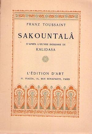 SAKOUNTALA. D'après l'oeuvre indienne de Kalidasa