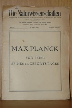 Max Planck zur Feier seines 60. Geburtstages. In: Die Naturwissenschaften.Wochenschrift für die F...