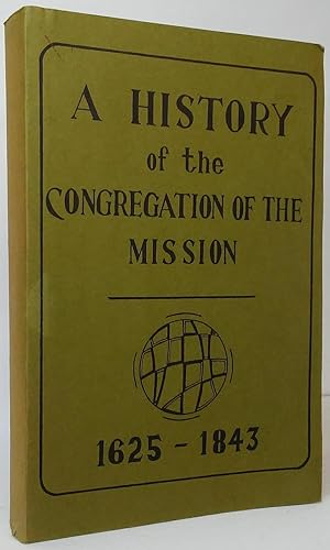 Immagine del venditore per A History of the Congregation of the Mission 1625-1843 venduto da Stephen Peterson, Bookseller